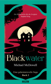 McDowell, Michael — Blackwater 02 - Der Damm