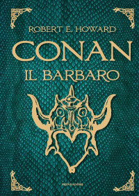 Robert E. Howard — Conan il barbaro
