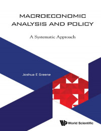 Joshua E Greene — Macroeconomic Analysis And Policy A Systematic Approach