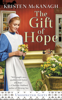 Kristen McKanagh [McKanagh, Kristen] — The Gift Of Hope (Unexpected Gifts #1)