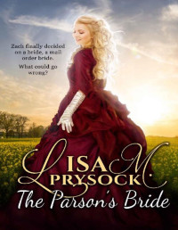 Lisa M. Prysock — The Parson's Bride: A Christian Historical Western Mail-Order Bride Romance