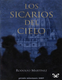 Rodolfo Martínez — Los Sicarios Del Cielo