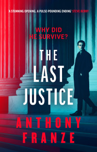 Alex Finlay [Franze, Anthony] — The Last Justice