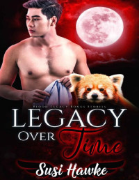 Susi Hawke — Legacy Over Time (The Blood Legacy Chronicles Book 8)