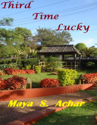 Maya Achar — Third Time Lucky