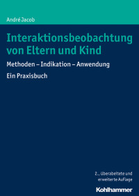 André Jacob — Interaktionsbeobachtung von Eltern und Kind