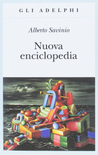 Alberto Savinio — Nuova enciclopedia