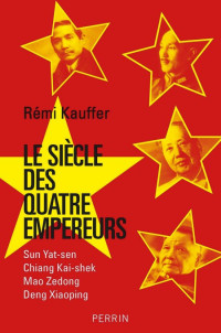 Kauffer Remi [Kauffer Remi] — Le siècle des quatre empereurs