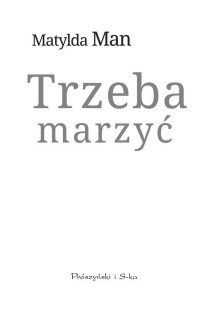 xxx — Trzeba marzy?