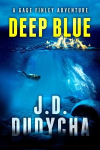 J.D. Dudycha — Deep Blue: A Gage Finley Adventure (Caribbean Series Book 4)