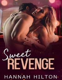 Hannah Hilton — Sweet Revenge (Dangerous Game Series Book 2)