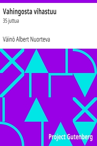 Väinö Albert Nuorteva — Vahingosta vihastuu