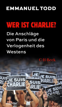 Todd, Emmanuel — Wer ist Charlie?