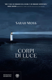 Sarah Moss — Corpi di luce