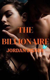 Jordan Silver — The Billionaire