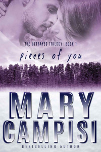 Mary Campisi — Pieces of You: The Betrayed Trilogy, Book 1