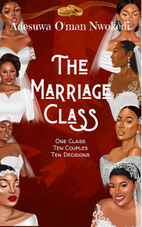 Adesuwa O'Man Nwokedi — The Marriage Class