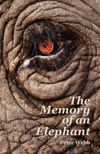 Peter Webb — The Memory of an Elephant