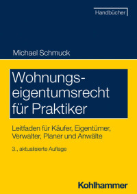 Michael Schmuck & Rainer Schons — Wohnungseigentumsrecht für Praktiker