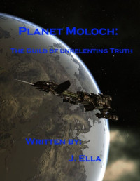 J Ella — Planet Moloch: The Guild of Unrelenting Truth