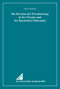 Olga Engelking — Die Revision der Privatisierung in der Ukraine und der Russischen Föderation