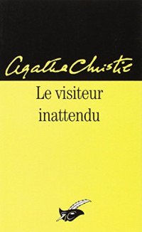 Christie,Agatha [Christie,Agatha] — Le visiteur inattendu