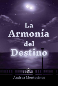 Andrea Montecinos Tapia — La armonía del destino