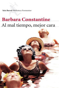 Barbara Constantine — Al mal tiempo, mejor cara