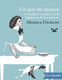 Monica Dickens — Un Par De Manos