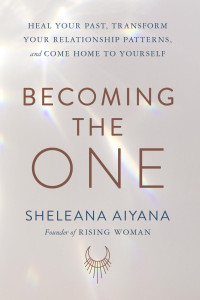 Sheleana Aiyana — Becoming the One