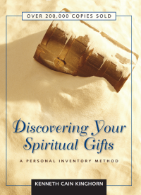 Kenneth C. Kinghorn — Discovering Your Spiritual Gifts