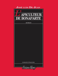 Jose Luis de Juan [Juan, Jose Luis de] — L'Apiculteur de Bonaparte