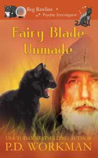 P.D. Workman — Fairy Blade Unmade