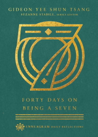 Gideon Yee Shun Tsang — Forty Days on Being a Seven