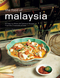 Wendy Hutton & Kuala Lumpur & Jonkers Restaurant & Malacca — The Food of Malaysia