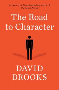 David Brooks — The Road to Character
