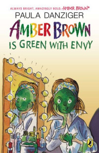 Paula Danziger — Amber Brown Is Green with Envy