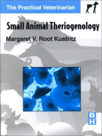 Root Kustritz DVM  PhD  DACT, Margaret V. — Small Animal Theriogenology (The Practical Veterinarian)