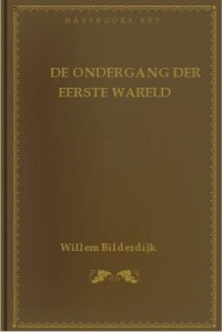 Willem Bilderdijk — De ondergang der Eerste Wareld