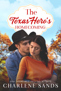 Charlene Sands — The Texas Hero's Homecoming