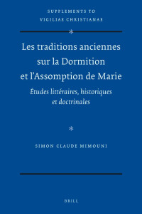 Mimouni, Simon Claude — Les traditions anciennes sur la Dormition et l’Assomption de Marie