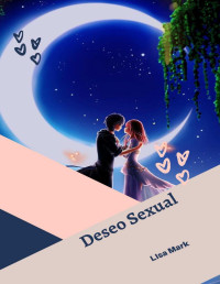 Lisa Mark — Deseo Sexual (Spanish Edition)