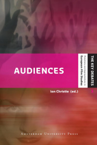 Christie, Ian — Audiences: Defining and Researching Screen Entertainment Reception