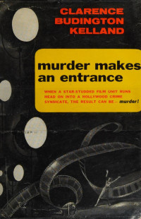 Clarence Budington Kelland — Murder Makes an Entrance