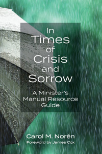 Carol Norn; — In Times of Crisis and Sorrow