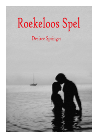 Desiree Springer — Roekeloos spel