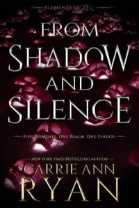 Carrie Ann Ryan — From Shadow and Silence