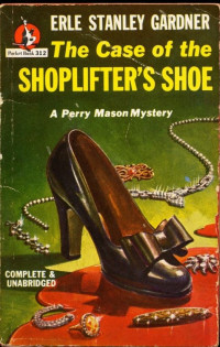 Erle Stanley Gardner — The Case of the Shoplifter's Shoe