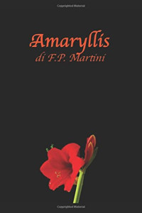 FP Martini [Martini, FP] — Amaryllis (Italian Edition)