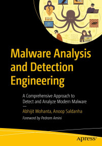 Abhijit Mohanta, Anoop Saldanha — Malware Analysis and Detection Engineering